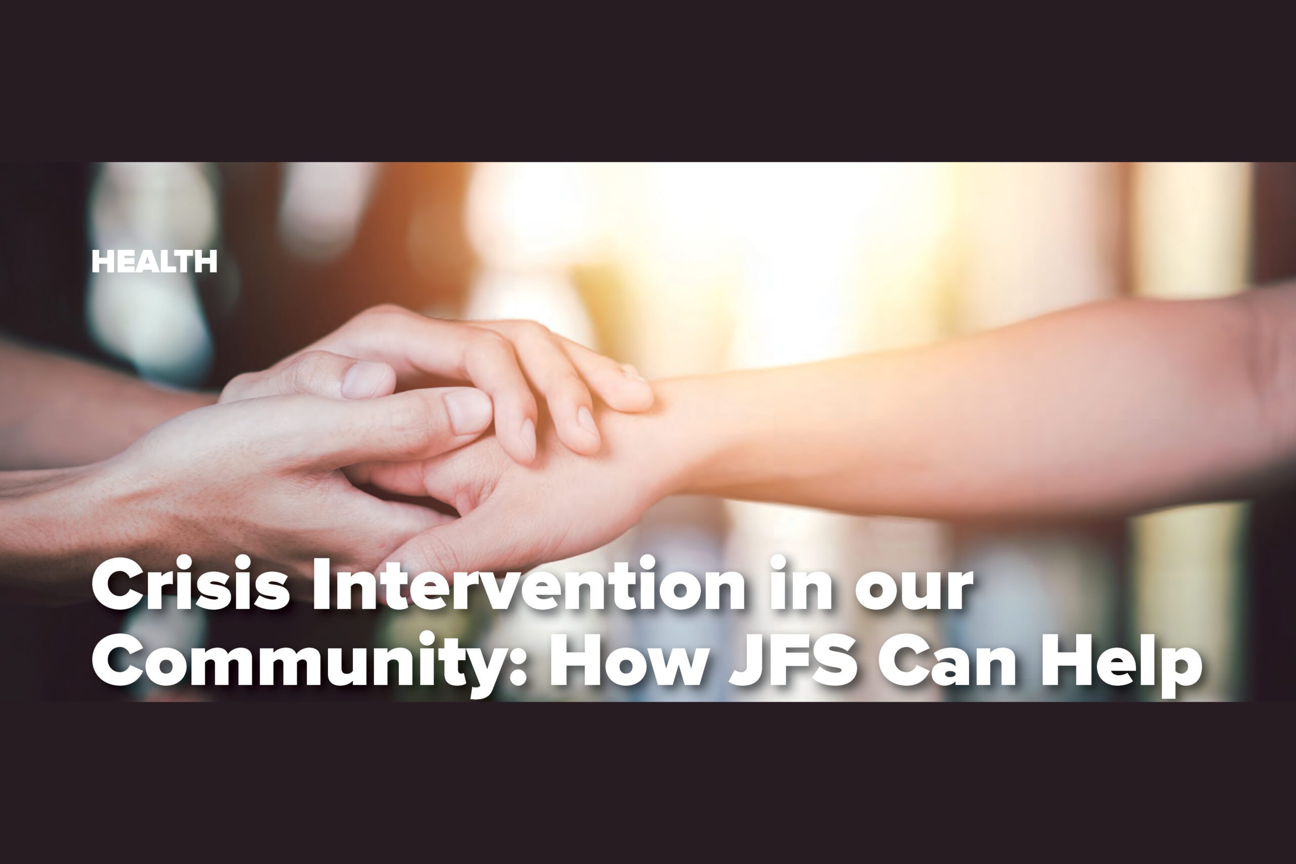 Crisis Intervention in Our Community: How JFS Can Help - Jewish Family ...
